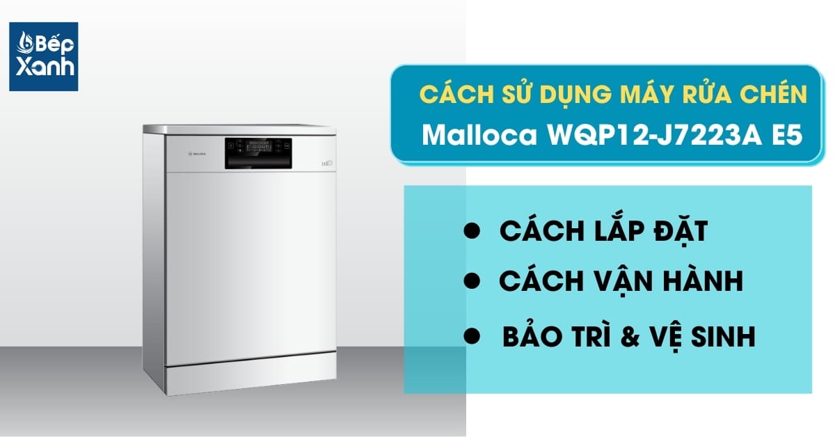 Hướng dẫn sử dụng máy rửa chén Malloca WQP12-J7223A E5