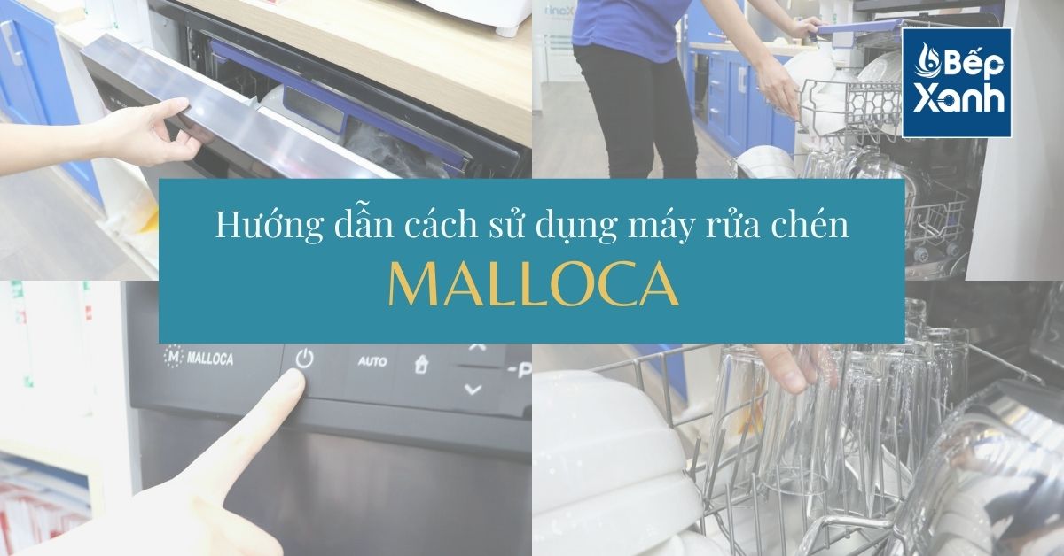 Hướng dẫn sử dụng máy rửa chén Malloca