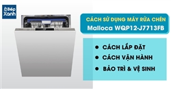 Hướng dẫn sử dụng máy rửa chén Malloca WQP12-J7713FB