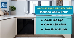 Hướng dẫn sử dụng máy rửa chén Malloca WQP6 87CP